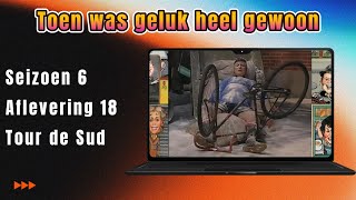 Toen was geluk heel gewoon S6 A18 Tour de Sud [upl. by Ahsaeyt]