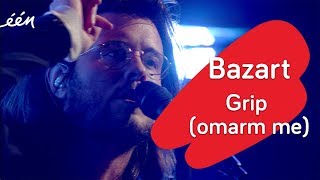 Bazart  Grip Omarm me [upl. by Erinna]