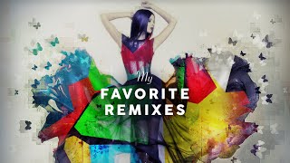 My Favorite Remixes  Cool Music [upl. by Bithia185]