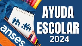 ANSES AYUDA ESCOLAR 2024 ¿cuando y cuánto cobró [upl. by Iolande142]