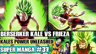 KALE VS FRIEZA Kale Transforms In The Tournament Of Power Dragon Ball Super Manga Chapter 37 Review [upl. by Calvina]