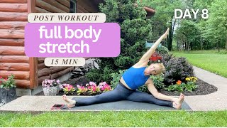 DAY 8 Full Body Post Workout Stretch in Just 15 min  Stretch and Mobility Challenge [upl. by Buller]