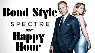 The Bond Style Happy Hour  SPECTRE [upl. by Burner12]