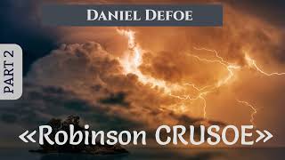 «Robinson Crusoe» by Daniel Defoe Part 2  Full audiobook in English  Librivox recording [upl. by Araj]