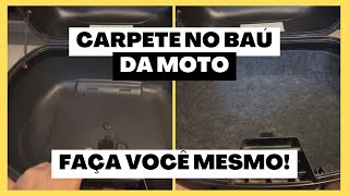 COMO FORRAR O BAU DA MOTO COM CARPETE PASSO A PASSO [upl. by Euqinim]