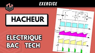 ÉLECTRIQUE ⚡ Part 12  Exercice Hacheur [upl. by Alodi]