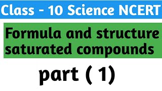 Formula and structure of saturated compounds of carbon and hydrogen class 10 science part  1 [upl. by Maurizia734]