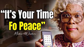 Its Your Time For Peace in 2025  Madea Motivation [upl. by Roxy193]