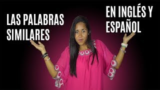 las palabras similares EN INGLÉS y ESPAÑOL [upl. by Fabi857]