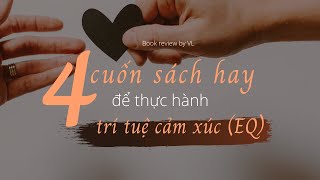 4 cuốn sách hay để thực hành Trí tuệ cảm xúc EQ I Review sách hay [upl. by Neyr913]