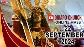 Quiapo Church Live Mass Today  September 22 2024 SUNDAY MISA NAZARENO [upl. by Vernor871]