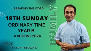 Homily 18th Sunday in Ordinary Time Year B I Homily 4 August 2024 Year B [upl. by Agustin256]