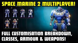 Space Marine 2 FULL Customisation Breakdown  Multiplayer Classes Weapons and More [upl. by Akcimat946]