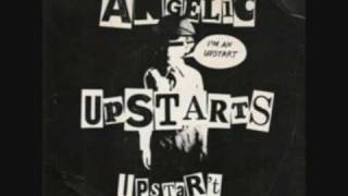 ANGELIC UPSTARTS im an upstart [upl. by Rozamond]