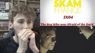 SKAM France Season 3 Episode 4  The Boy Who was Afraid of the Dark Reaction [upl. by Repooc]