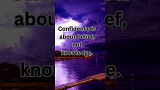 quotConfidence is Belief in Action How Faith in Yourself Transforms Everythingquot [upl. by Kaia]