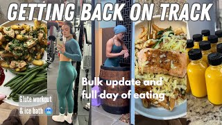 GETTING BACK ON TRACK amp DAY OF EATING ON MY BULK  glute workout ice bath bulk update🎧 [upl. by Auqined608]