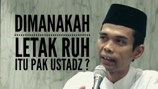 DIMANAKAH LETAK RUH ITU PAK USTADZ  II USTADZ ABDUL SOMAD [upl. by Levins460]