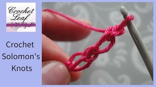 How to Crochet Solomons Knots [upl. by Aelat]