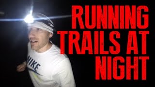 RUNNING TRAILS AT NIGHT  The Ginger Runner [upl. by Thia]