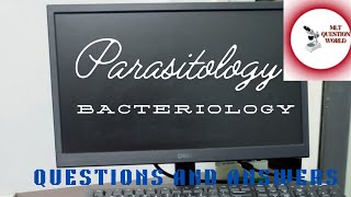 MLTquestionworld Lab technologist Parasitology Bacteriology MCQ 2 [upl. by Nosac]