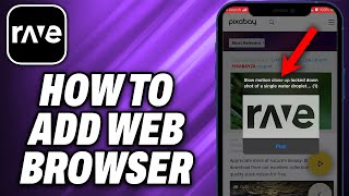 How To Add Web Browser to Rave 2024  Quick Help [upl. by Rotberg]