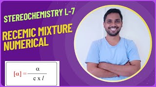 STEREOCHEMISTRY L7 OPTICAL AND SPECEFIC ROTATION AND ENANTIOMERIC EXCESS RELEATED NUMMERICAL [upl. by Araccat]