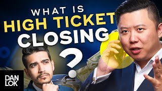 What Is High Ticket Closing [upl. by Anatlus]