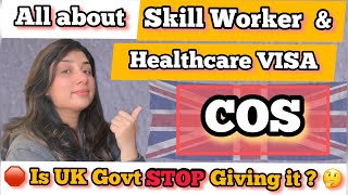 COS Certificate of sponsorship for UK skill worker amp Healthcare 🇬🇧 [upl. by Hpeosj]