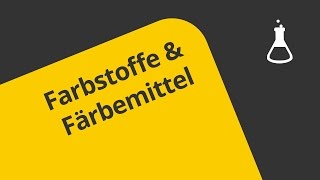 Was sind Farbstoffe und Färbemittel  Chemie  Organische Chemie [upl. by Maice266]