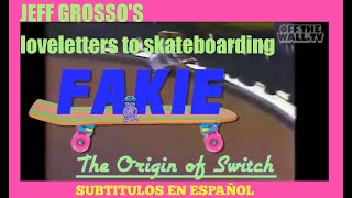 Jeff Grossos Loveletters to Skateboarding  quotFakiequot Subtitulado por Lomasland [upl. by Daile591]