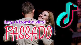 Lagu kizomba terbaru 2023🌴PASSADO🎋Cover viral [upl. by Ilyak]