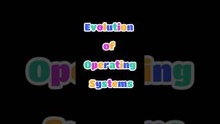 Operating Systems EVOLVED Want to Know How [upl. by Ayin]