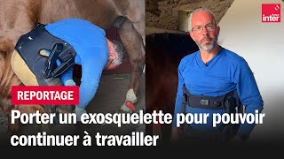 Porter un exosquelette pour pouvoir continuer à travailler [upl. by Balliol]