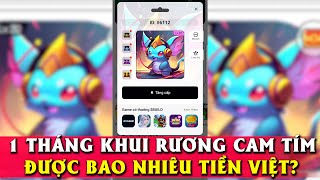 Khui rương Cam Tím linh thú X 1 tháng  Bay được bao nhiêu tiền Xworld kiếm tiền online [upl. by Oatis]