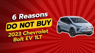 2023 Chevrolet Bolt EV 1LT  6 Reasons NOT to Buy ⚡🚗 [upl. by Nwahsyd]