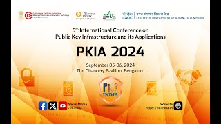 5th International Conference on Public Key Infrastructure and its Applications PKIA 2024  Day 2 [upl. by Ahilam]