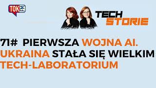 TECHSTORIE Pierwsza wojna AI Ukraina stała się wielkim techlaboratorium [upl. by Domash]