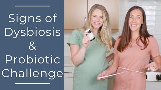 Signs of Gut Dysbiosis and How To Do a Probiotic Challenge [upl. by Llevron]