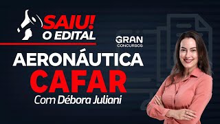 Concurso Aeronáutica CAFAR  Saiu o edital com Débora Juliani [upl. by Edobalo394]