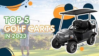 2023s Most Wanted Top 5 Golf Carts in the US 🛒🔝  Compare The Carrier Guide [upl. by Aria563]