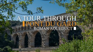 A tour through the Pont du Gard aqueduct [upl. by Ellenwahs284]