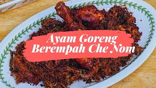 AYAM GORENG BEREMPAH CHE NOM YANG CONFIRM MENJADI [upl. by Jemima]