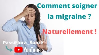 Comment soigner la migraine naturellement [upl. by Kleon911]