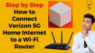 How to Connect Verizon 5G Home Internet to a WiFi Router  Step by Step Tutorial [upl. by Adelheid]