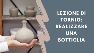 Lezione di Tornio base 2  Come realizzare una bottiglia [upl. by Olivia849]