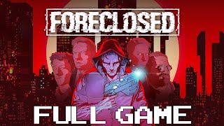 FORECLOSED  Gameplay Walkthrough FULL GAME [upl. by Hirai]