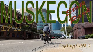 MUSKEGON STATE PARK  Cycling USA 2 Ep22  Bicycle Touring Documentary  Ride thru Grand Rapids MI [upl. by Daus]