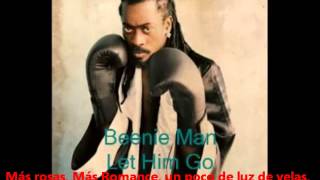 LET HIM GO BEENIE MAN Subtítulos en español [upl. by Eenot]