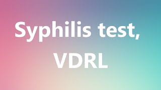 Syphilis test VDRL  Medical Meaning and Pronunciation [upl. by Merrell528]